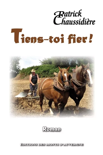 Tiens-Toi Fier! - P Chaussidière - MONTS AUVERGNE