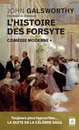 L'histoire des Forsyte. Comédie moderne - 1