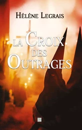 LA CROIX DES OUTRAGES