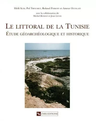 Littoral de la Tunisie. Etude géoarchéologique ... -  Collectif - CNRS editions