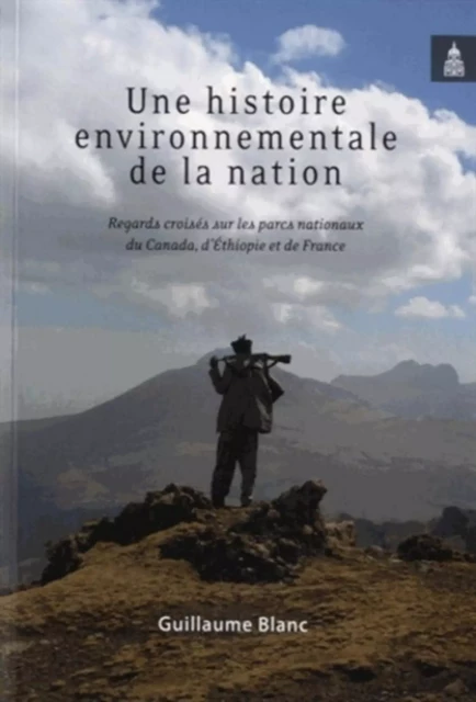 UNE HISTOIRE ENVIRONNEMENTALE DE LA NATION -  Publi Sorbonne - ED SORBONNE