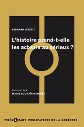 L'histoire prend-elle les acteurs au sérieux ?