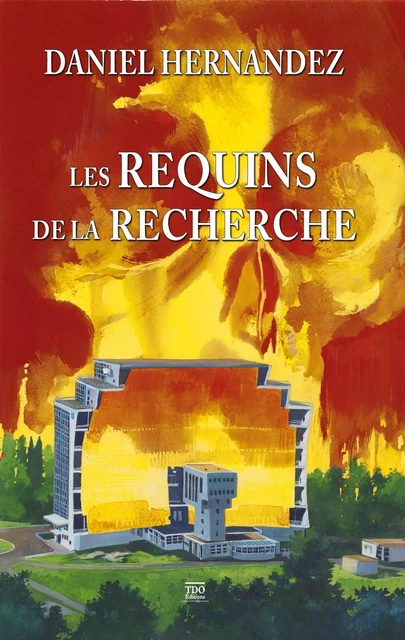 LES REQUINS DE LA RECHERCHE - Daniel HERNANDEZ - TDO