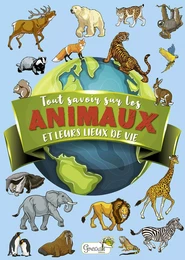 Tout savoir sur les animaux et leurs lieux de vie