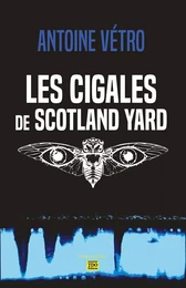 LES CIGALES DE SCOTLAND YARD