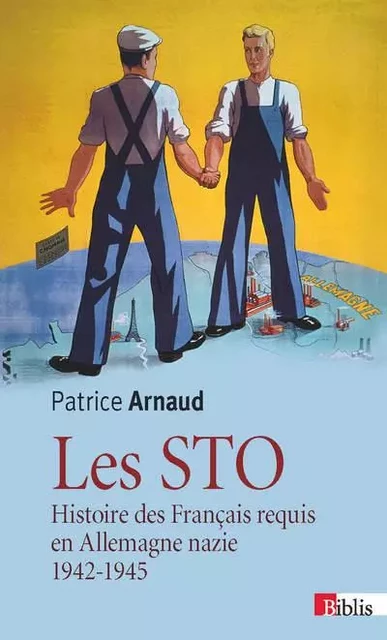 Les Sto. Histoire des français requis en Allemagne nazie 1942-1945 - Patrice Arnaud - CNRS editions