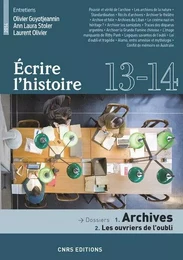 Ecrire l'histoire n°13-14 Archives : Les ouvriers