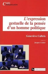 Expression gestuelle de la pensée d'un homme politique