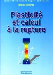 Plasticité et calcul à la rupture