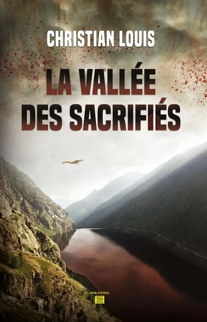 LA VALLEE DES SACRIFIES - CHRISTIAN LOUIS - TDO