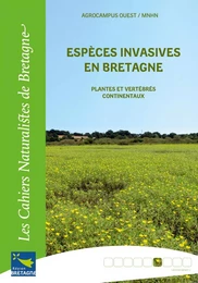 Espèces invasives en Bretagne plantes et vertébrés continentaux