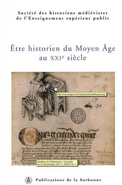 Être historien du Moyen Âge au XXIe siècle -  Shmes - ED SORBONNE