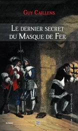 LE DERNIER SECRET DU MASQUE DE FER