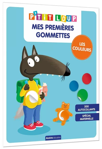 MES PREMIÈRES GOMMETTES P'TIT LOUP - LES COULEURS - Orianne Lallemand, Éléonore THUILLIER - AUZOU EDITIONS