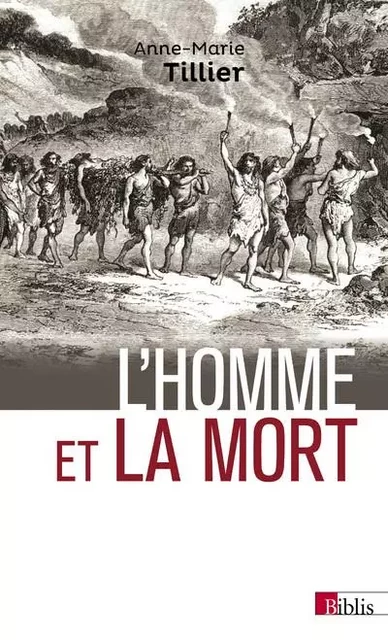 L'Homme et la mort. L' émergence du geste funéraire durant la préhistoire - Anne-Marie Tillier - CNRS editions