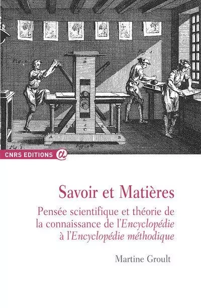 Savoir et matières - Pensées scientifiques et théorie de la connaissance - Martine Groult - CNRS editions