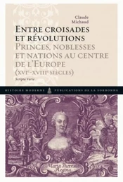 Entre croisades et révolutions