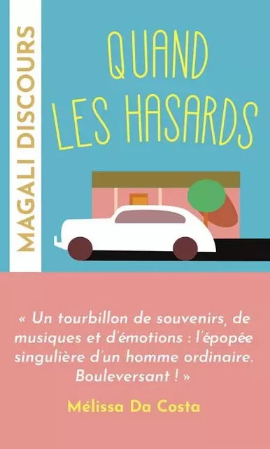 Quand les hasards sont des rendez-vous - Magali Discours - L'Archipel