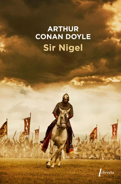 Sir Nigel - Arthur Conan Doyle - LIBRETTO