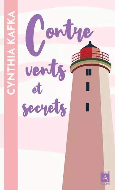 Contre vents et secrets - Cynthia Kafka - L'Archipel