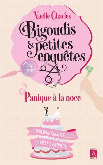 Bigoudis et petites enquêtes - Tome 3 Panique à la noce - Naëlle Charles - L'Archipel