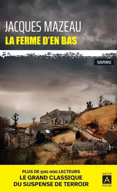 La ferme d'en bas - Jacques Mazeau - L'Archipel