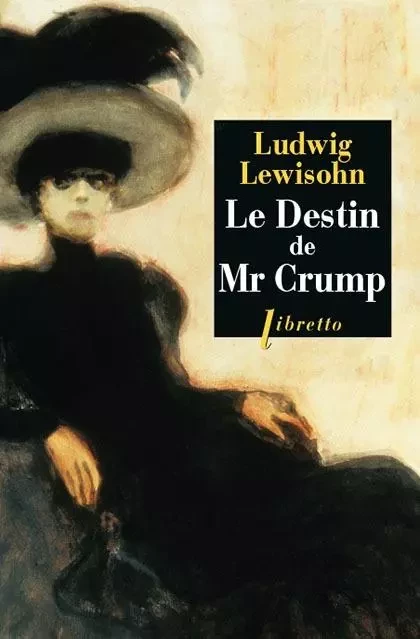 Le destin de Mr Crump - Ludwig Lewisohn - LIBRETTO