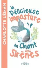 La délicieuse imposture du chant des sirènes