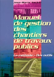 Manuel de gestion des chantiers de travaux publics