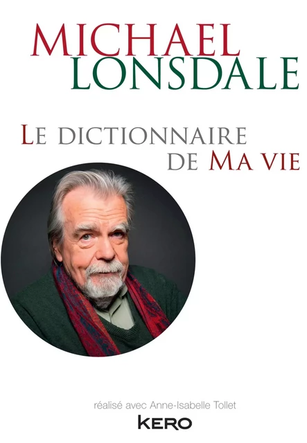 Le dictionnaire de ma vie - Michael Lonsdale - Michael Lonsdale - KERO