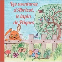 Les aventures d'Abricot le lapin de Pâques