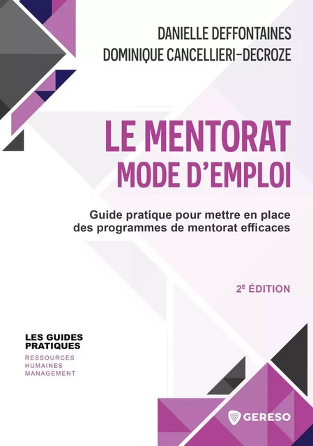 Le mentorat : mode d'emploi - Dominique Cancellieri-Decroze, Danielle Deffontaines - GERESO