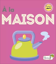 À la maison