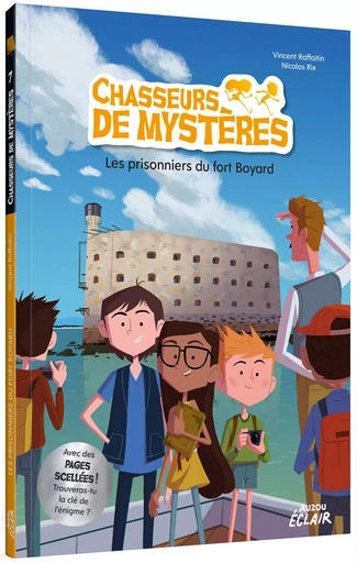 CHASSEURS DE MYSTÈRES - LES PRISONNIERS DE FORT BOYARD - Vincent Raffaitin - AUZOU EDITIONS