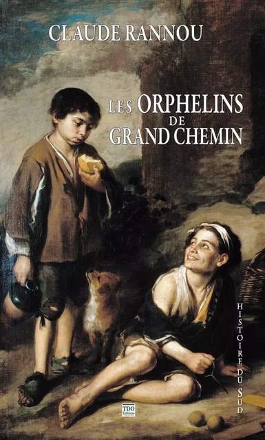 LES ORPHELINS DE GRAND CHEMIN - Claude Rannou - TDO