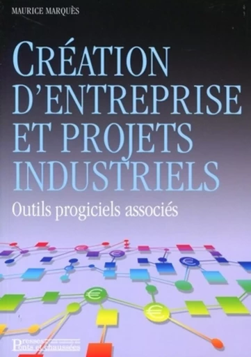 Création d'entreprise et projets industriels - Maurice Marques - PONTS CHAUSSEES