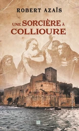 UNE SORCIERE A COLLIOURE