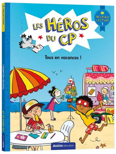 LES HÉROS DU CP - NIVEAU 1 - TOUS EN VACANCES ! - Marie-Désirée Martins - AUZOU EDITIONS