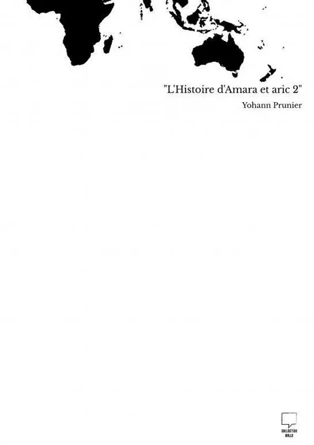 "L'Histoire d'Amara et aric 2" - Yohann Prunier - THEBOOKEDITION