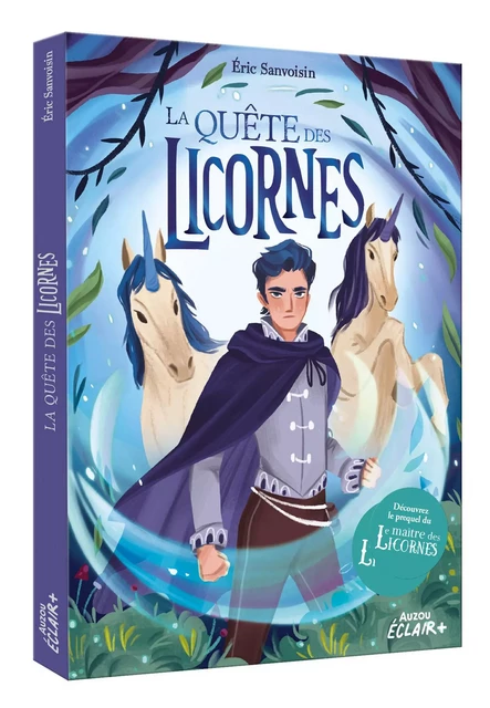 LE MAÎTRE DES LICORNES - LA QUÊTE DES LICORNES - Eric Sanvoisin - AUZOU EDITIONS