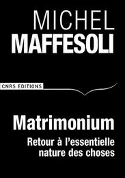 Matrimonium. Petit traité d'écosophie