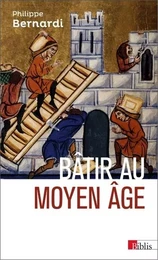 Bâtir au Moyen Âge