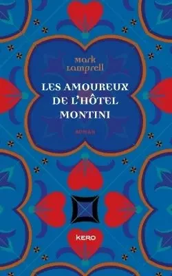 Les amoureux de l'Hôtel Montini - Mark Lamprell - KERO