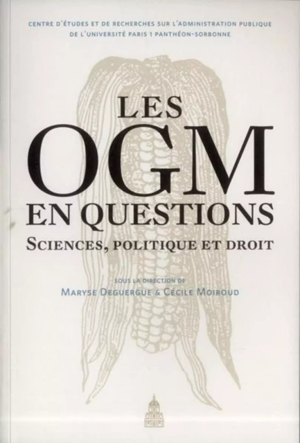 Les OGM en questions - Maryse Deguergue, Cécile Moiroud - ED SORBONNE