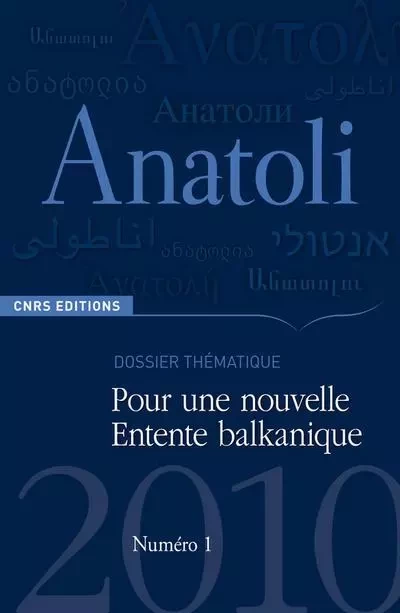 Revue Anatoli - Pour une nouvelle entente Balkanique - Georges Prevelakis - CNRS editions