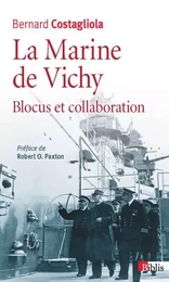 La Marine de Vichy, blocus et collaboration