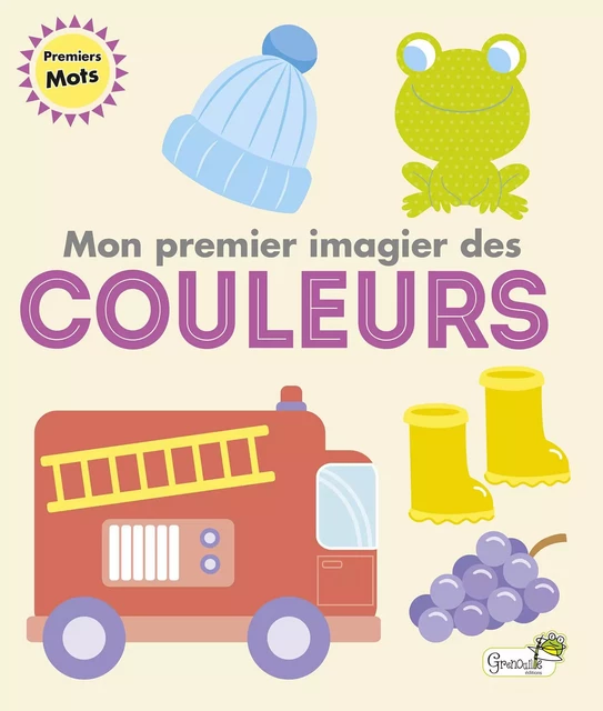 Mon premier imagier des couleurs -  - GRENOUILLE