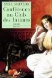 CONFERENCE AU CLUB DES INTIMES -  MATALON ANNE - PHEBUS