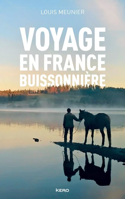 Voyage en France buissonnière - Louis Meunier - KERO