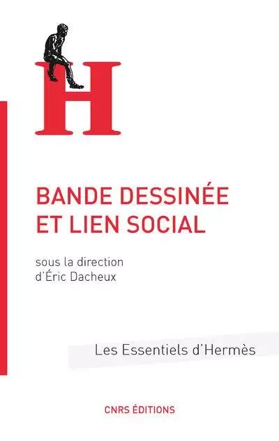 Bande dessinée et lien social -  Dacheux eric - CNRS editions